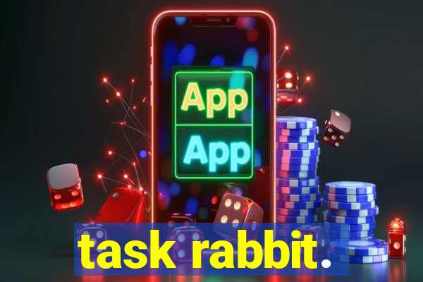 task rabbit.